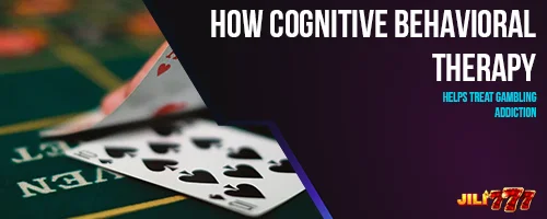 How Cognitive Behavioral Therapy Helps Treat Gambling Addiction